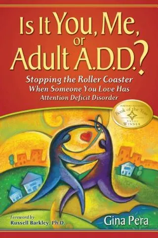 Is it You, Me, Or Adult A.D.D.?