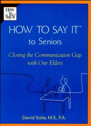 How to Say It to Seniors