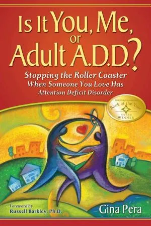 Is it You, Me, Or Adult A.D.D.?